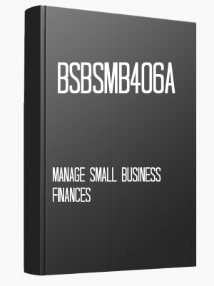 BSBSMB406A Manage small business finances