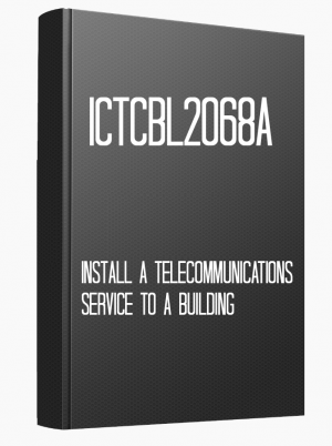 ICTCBL2068A Install a telecommunications service to a building