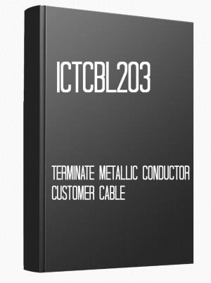 ICTCBL203 Terminate metallic conductor customer cable