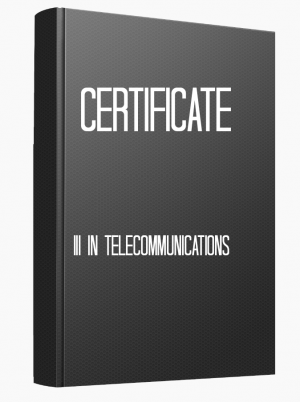ICT30213 Cert III in Telecommunications