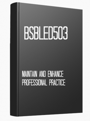 BSBLED503 Maintain and enhance professional practice