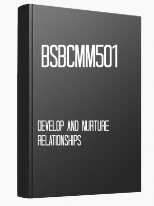 BSBCMM501 Develop and nurture relationships