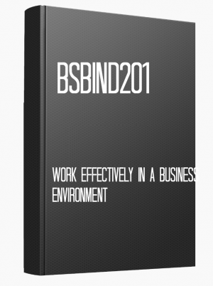 BSBIND201 Work effectively in a business environment