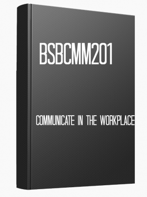 BSBCMM201 Communicate in the workplace