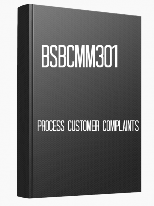 BSBCMM301 Process customer complaints