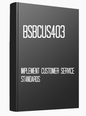 BSBCUS403 Implement customer service standards