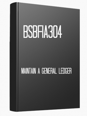BSBFIA304 Maintain a general ledger
