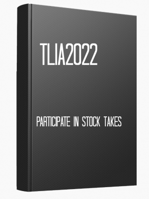TLIA2022 Participate in Stock takes