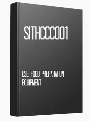 SITHCCC001 Use food preparation equipment