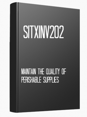 SITXINV202 Maintain the quality of perishable supplies