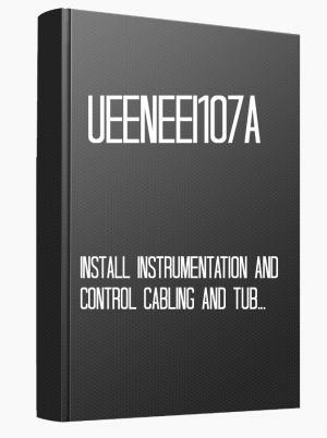 UEENEEI107A Install instrumentation and control cabling and tubing