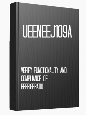 UEENEEJ109A Verify functionality and compliance of refrigeration and air conditioning installations