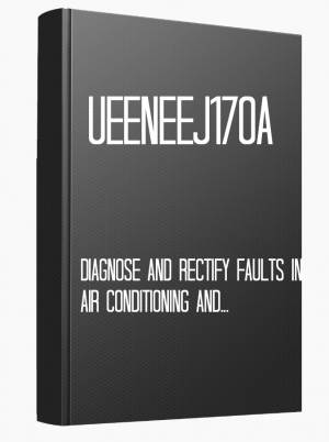 UEENEEJ170A Diagnose and rectify faults in air conditioning and refrigeration control systems