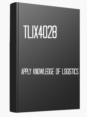 TLIX4028 Apply knowledge of logistics