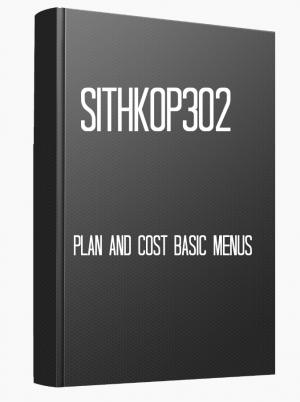 SITHKOP302 Plan and cost basic menus