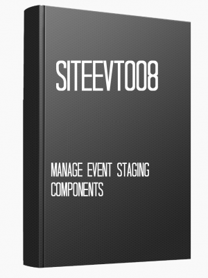 SITEEVT008 Manage event staging components