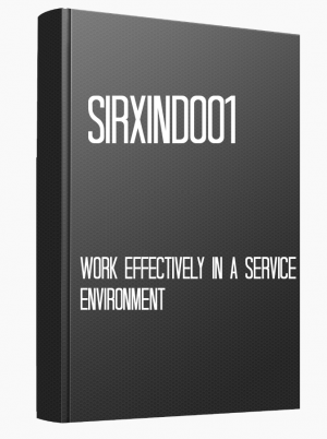 SIRXIND001 Work effectively in a service environment