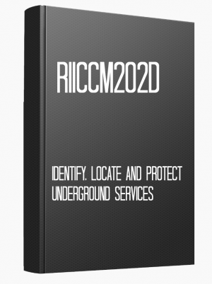 RIICCM202D Identify, locate and protect underground services