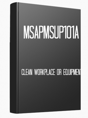 MSAPMSUP101A Clean workplace or equipment
