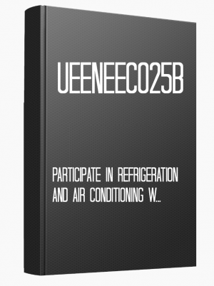 UEENEEC025B Participate in refrigeration and air conditioning work and competency development activities