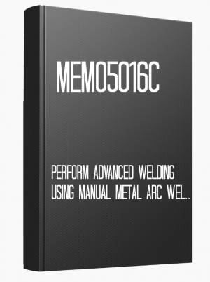 MEM05016C Perform advanced welding using manual metal arc welding process