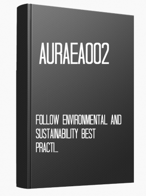 AURAEA002 Follow environmental and sustainability best practice in an automotive workplace