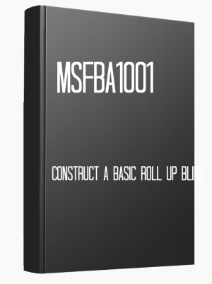 MSFBA1001 Construct a basic roll up blind
