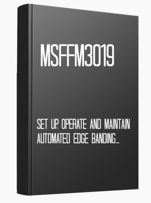 MSFFM3019 Set up, operate and maintain automated edge banding machines