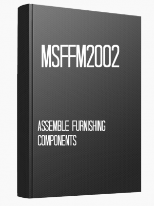MSFFM2002 Assemble furnishing components