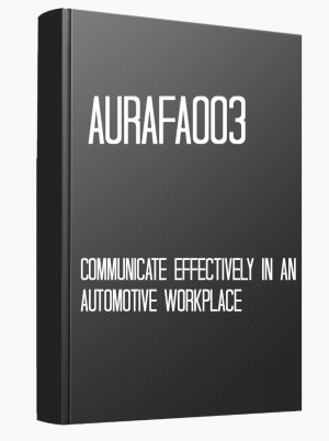 AURAFA003 Communicate effectively in an automotive workplace