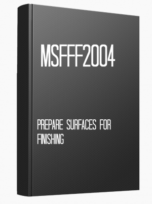 MSFFF2004 Prepare surfaces for finishing