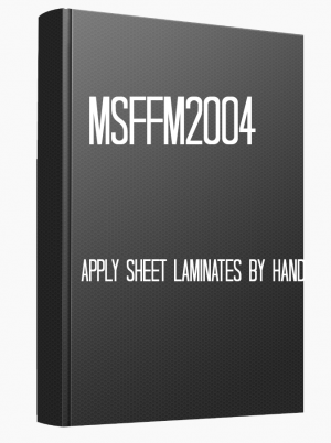 MSFFM2004 Apply sheet laminates by hand