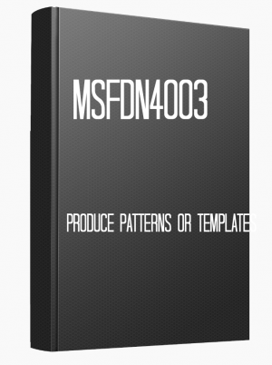 MSFDN4003 Produce patterns or templates